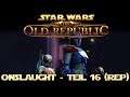 SWTOR ✨LETS PLAY | Onslaught #16 [REP/DE]