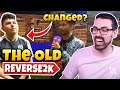 The old Reverse2K vs The NEW Reverse2K